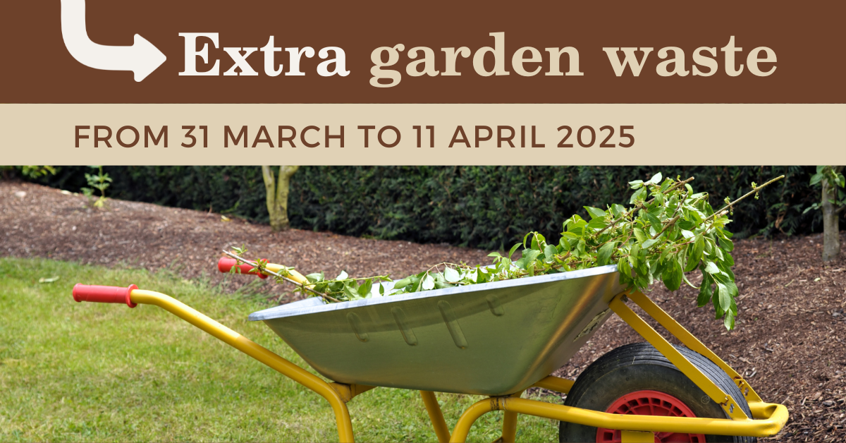 extra garden waste 31 March to 11 April